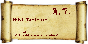 Mihl Tacitusz névjegykártya